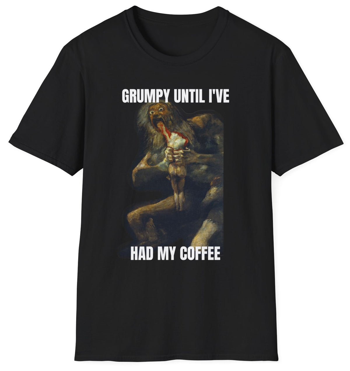 Grumpy Until I've Had My Coffee T-Shirt