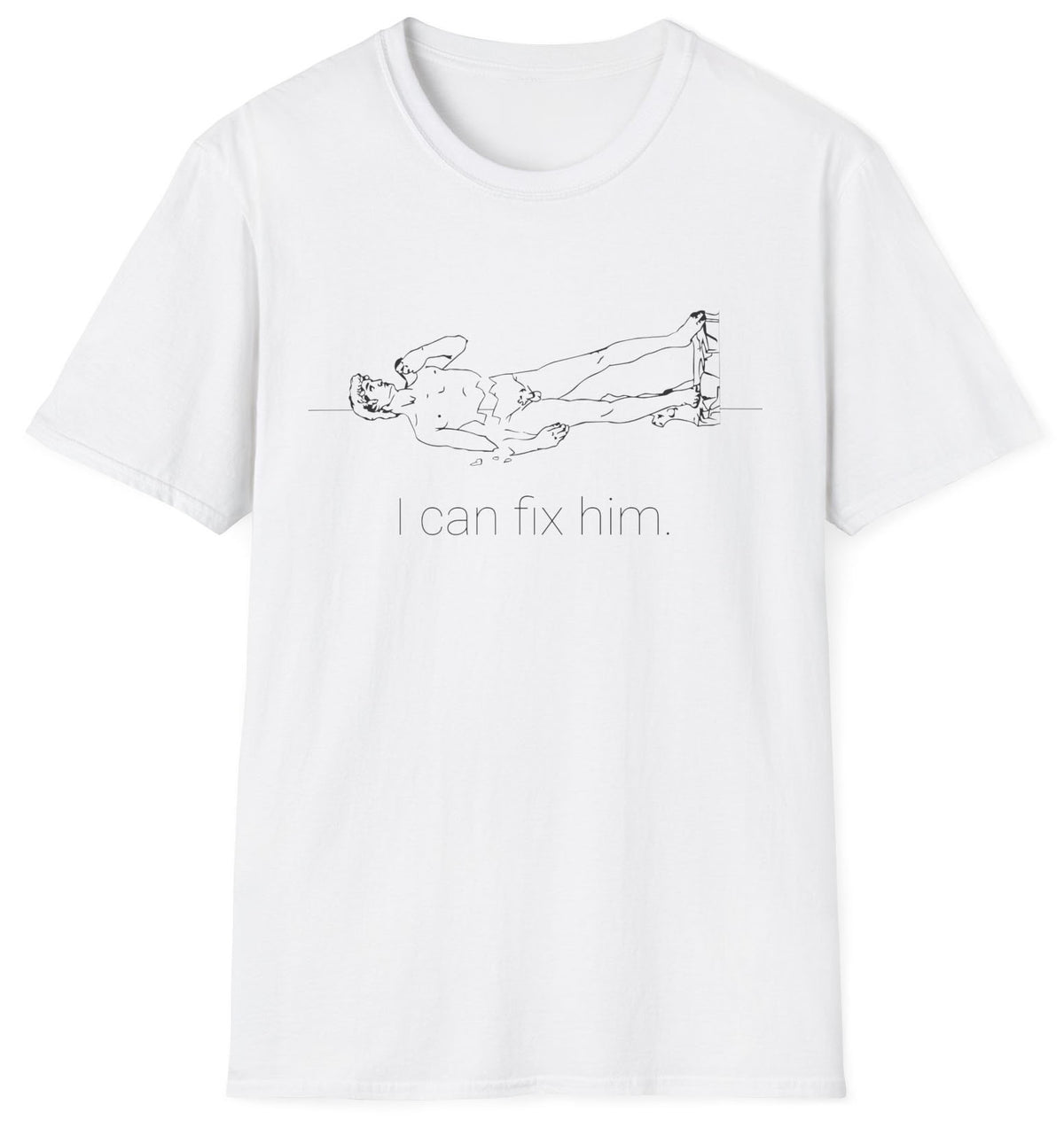 I can fix him.