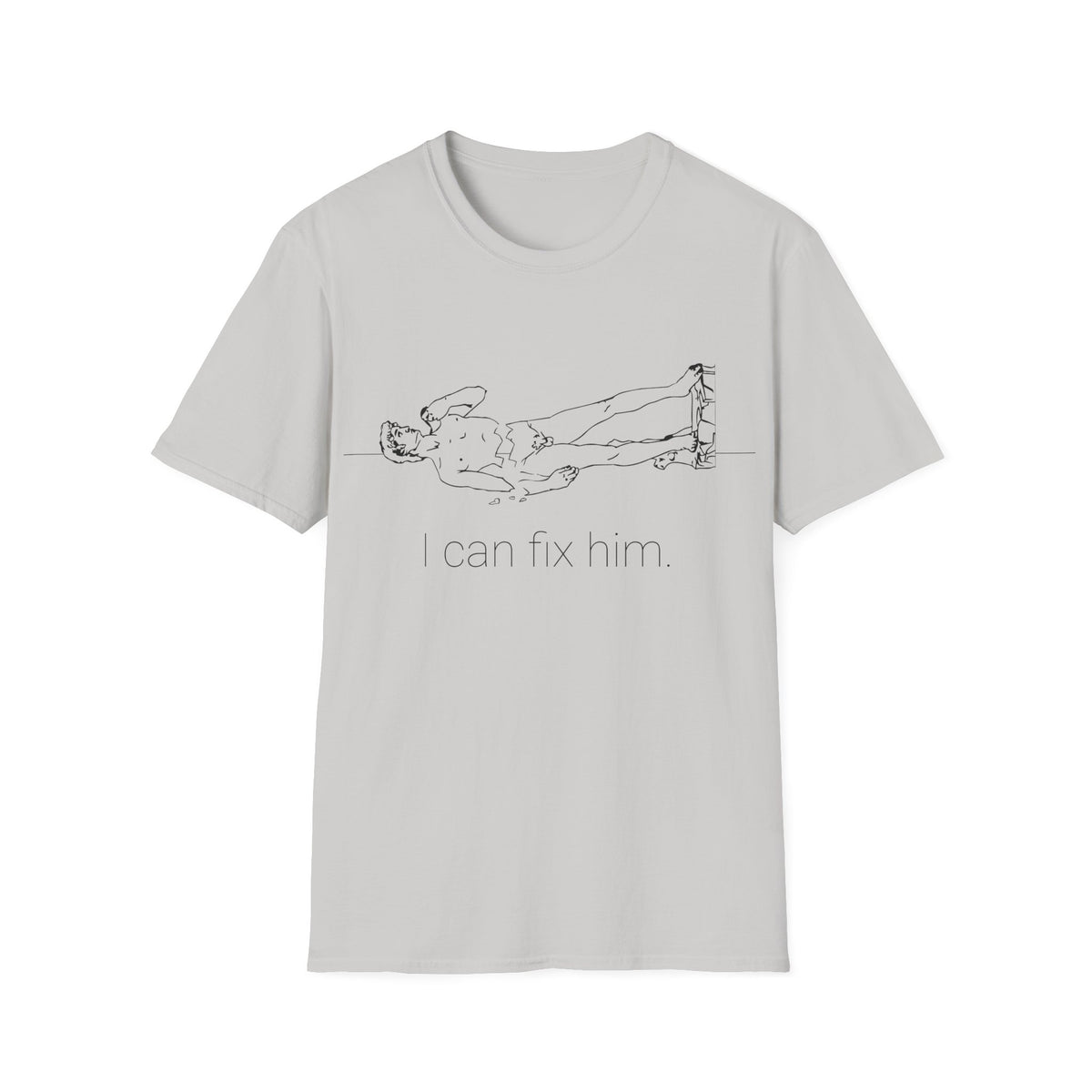 I can fix him.
