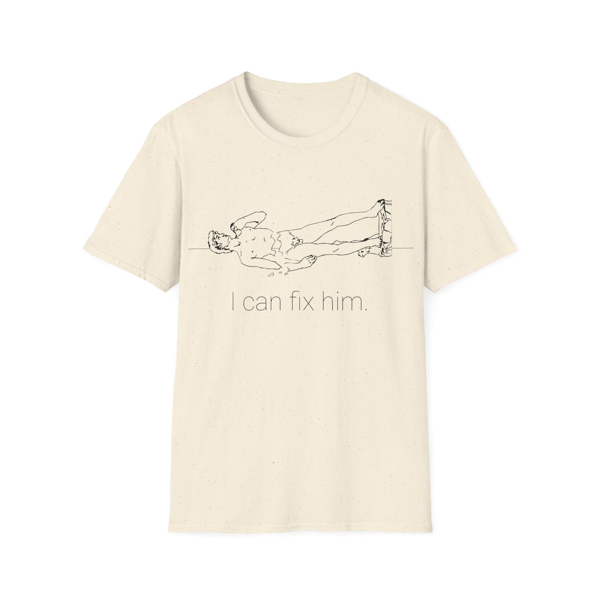 I can fix him.